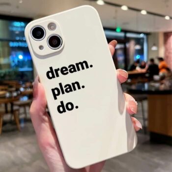 Dream. Plan. Do. iPhone Case