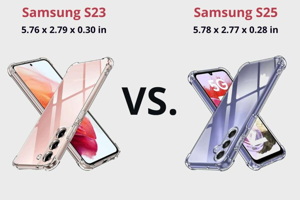 Galaxy S23 Case vs. Galaxy S25 Case dimensions